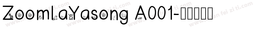 ZoomlaYasong A001字体转换